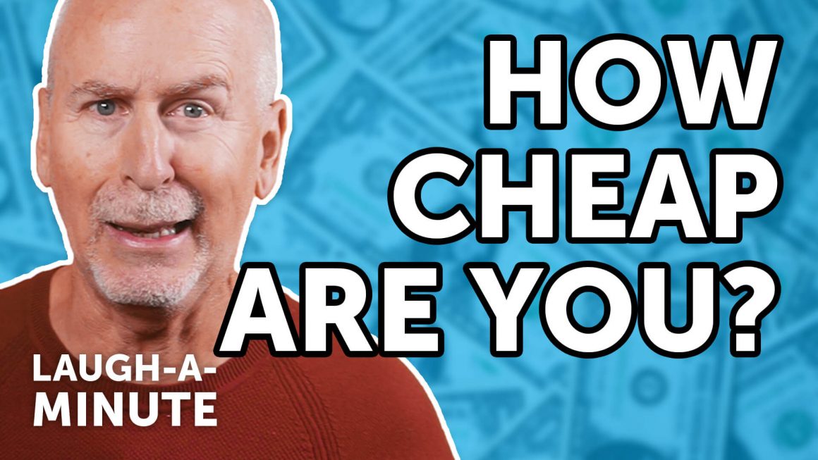 How Cheap Are You? - Laugh-A-Minute with Phil Callaway | Laugh Again TV