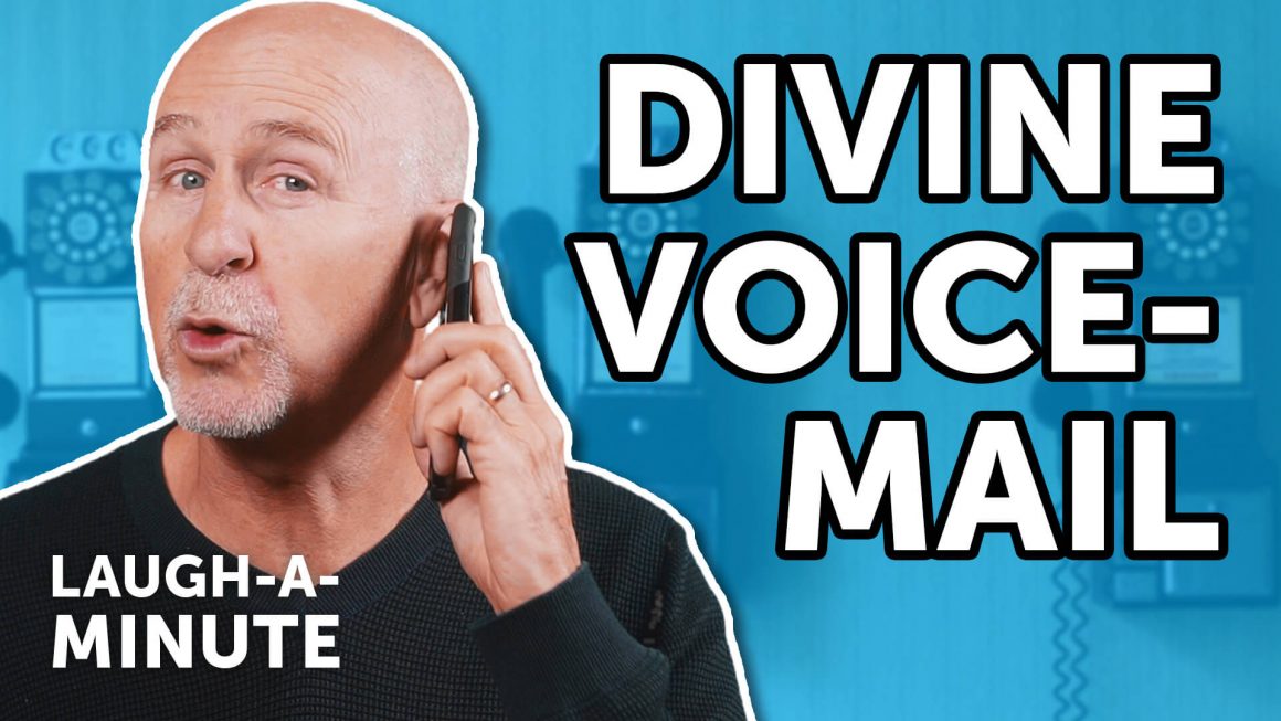 Divine Voicemail - Laugh-A-Minute with Phil Callaway | Laugh Again TV