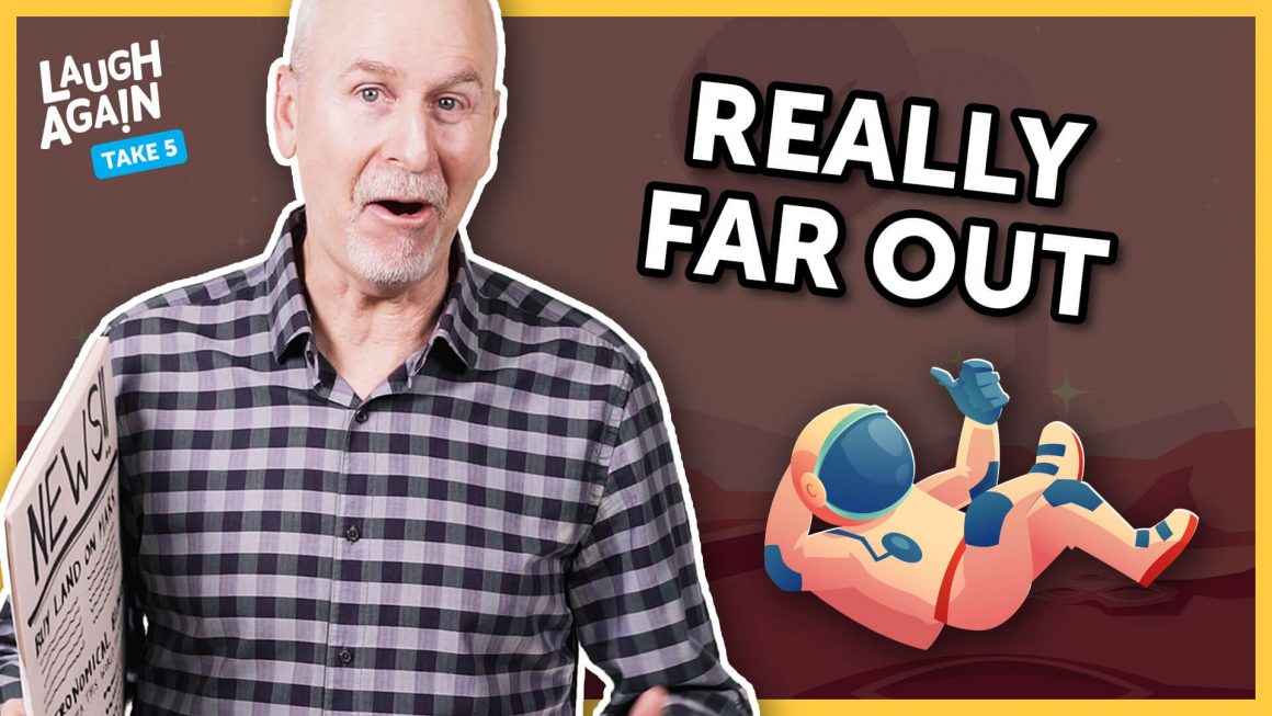 Really Far Out - Laugh Again TV